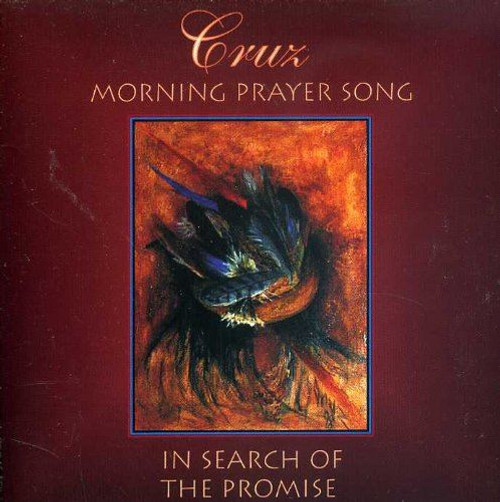 Cruz-Morning Prayer Song-In Search of The Promise PRIVATE CD NATIVE AMERICAN