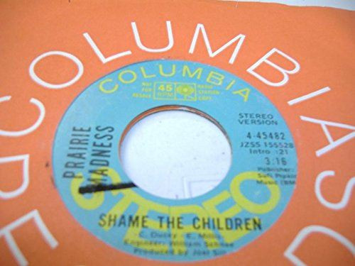 Prairie Madness-"Shame the Children" 1971 MONO/STEREO WL-PROMO 45rpm 