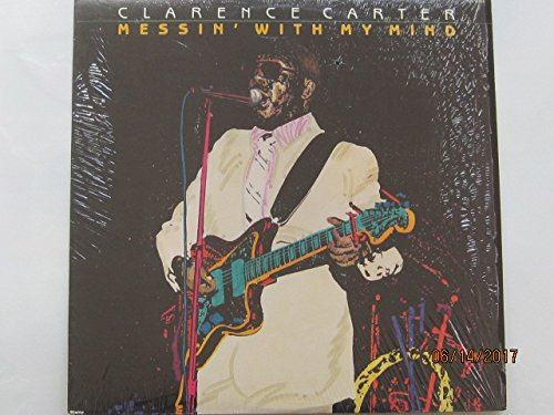 Clarence Carter-"Messin' with My Mind" 1986 Original MODERN SOUL LP Big C Label