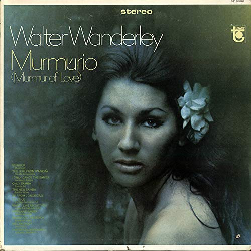 Walter Wanderley-"Murmurio (Murmur of Love)" 1967 Original STEREO LP Bossa Nova