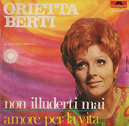 Orietta Berti-"Non Illuderti Mai/Amore Per La Vita" 1968 PS 45rpm ITALY Chanson
