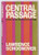 Central Passage: A Novel of the Not-So-Distant Future Lawrence Schoonover