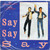 Paul McCartney & Michael Jackson-"Say Say Say" 1983 PICTURE SLEEVE 45rpm