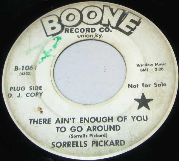 Sorrells Pickard-"There Ain't Enough of Me to Go Around" 1967 WL-PROMO 45 HEAR!