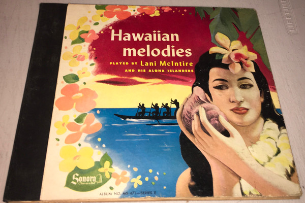 Lani McIntire & His Aloha Islanders-"Hawaiian Melodies" 1945 4-78rpm Booklet Set