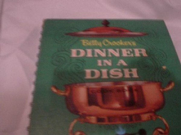 Betty Crocker's Dinner in a Dish Cook Book [Spiral-bound] Betty Crocker and Hele
