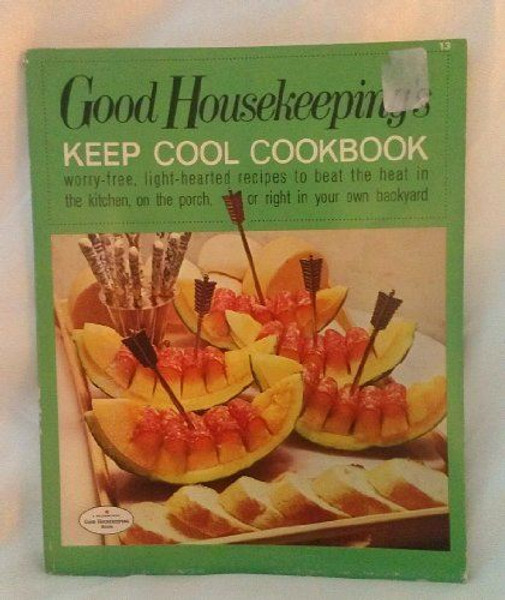 Good Housekeeping's Keep Cool Cookbook [Unknown Binding]