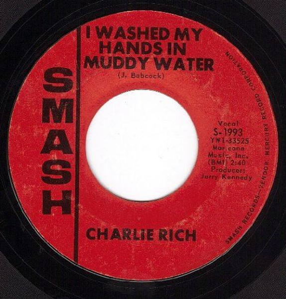 I Washed My Hands In Muddy Water/Mohair Sam (VG+ 45 rpm) [Vinyl] Charlie Rich