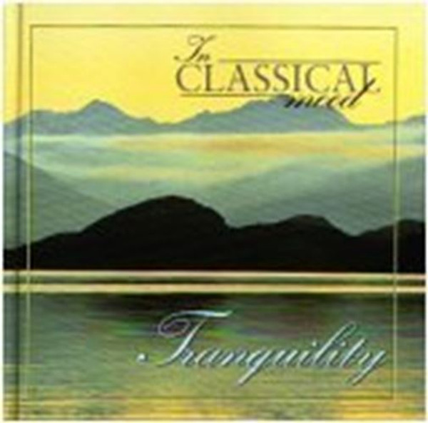 Tranquilty (In Classical Mood - Listener's Guide & CD, ICM03) [Audio CD] Wolfgan