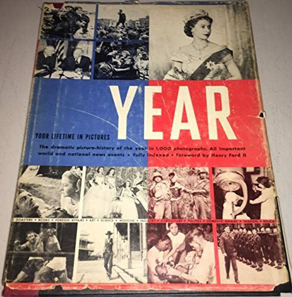 Year: Your Lifetime in Pictures. 1953 edition. [Hardcover] Unknown