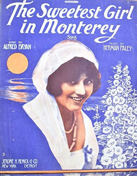 The Sweetest Girl in Monterey [Paperback] Bryan, Afred (lyrics); Paley, Herman (