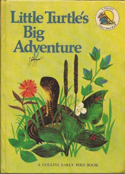 Little turtle's big adventure (A Collins early bird book) [Unknown Binding] Harr
