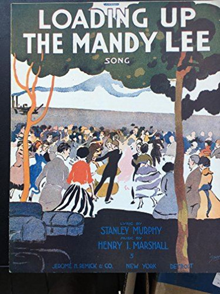 Loading Up The Mandy Lee (sheet music) [Paperback] Murphy, Stanley (lyrics); Mar