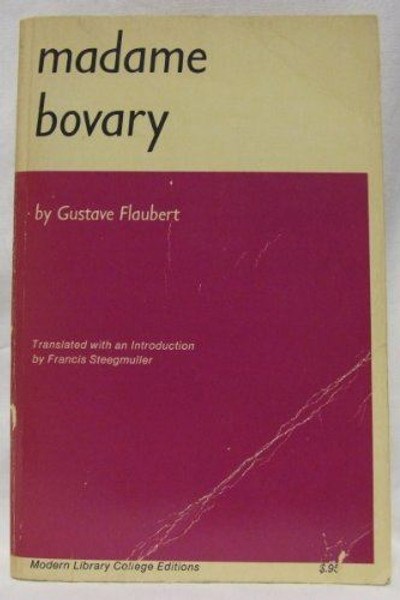 Madam Bovary [Paperback] Flaubert, Gustave / translated by Francis Steegmuller