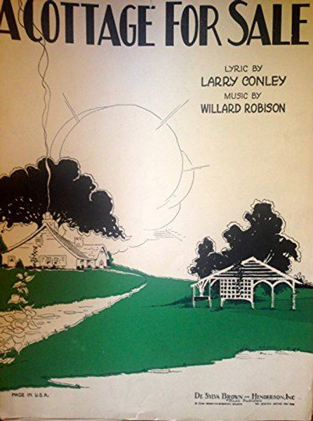 A Cottage for Sale [Sheet music] Larry Conley, Willard Robison