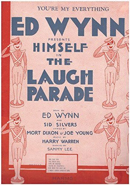 ED WYNN PRESENTS HIMSELF IN THE LAUGH PARADE: YOU'RE MY EVERYTHING (Sheet Music 