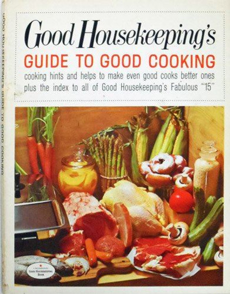 Good Housekeeping's Guide to Good Cooking [Hardcover] James Viles and Desi Csana