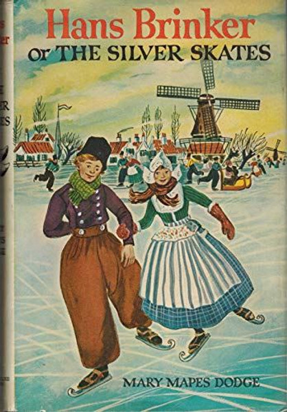 Hans Brinker: Or, The Silver Skates Mary Mapes Dodge and Paul Galdone