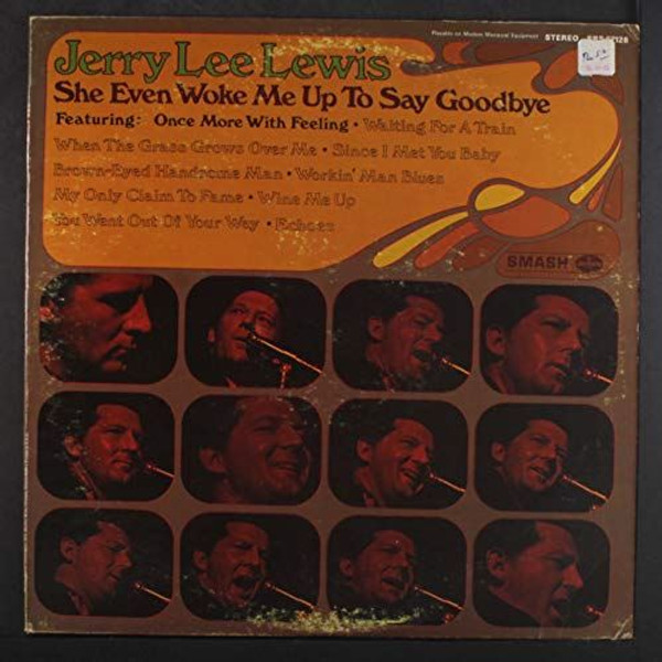 JERRY LEE LEWIS - she even woke me up to say goodbye SMASH 67128 (LP vinyl recor