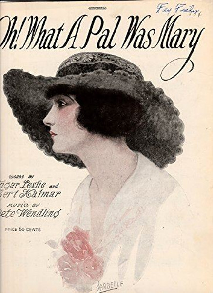 Oh! What a Pal Was Mary [Sheet music] Pete Wendling; Edgar Leslie and Bert Kalma