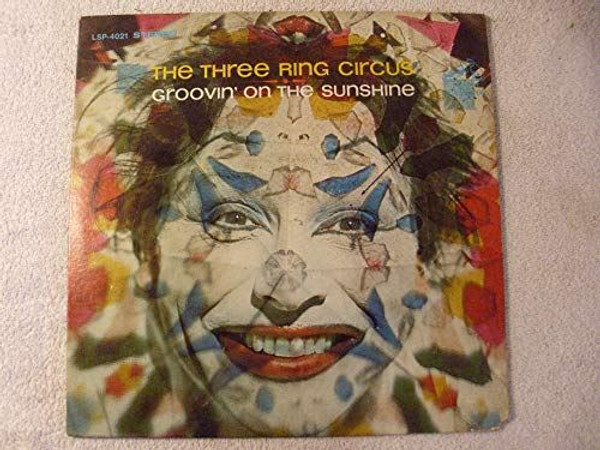 Groovin' On The Sunshine The Three Ring Circus
