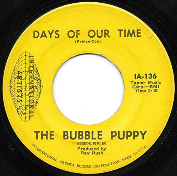 The Bubble Puppy-"Days of Our Time/Thinkin' About Thinkin'" 1969 Orig. PSYCH 45
