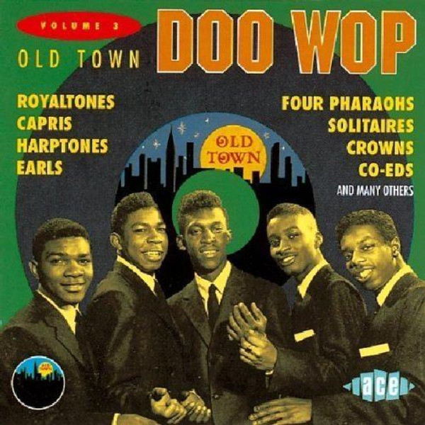 Old Town Doo Wop, Volume 3 by Various Artists, The Capris, The Harptones, The Cr