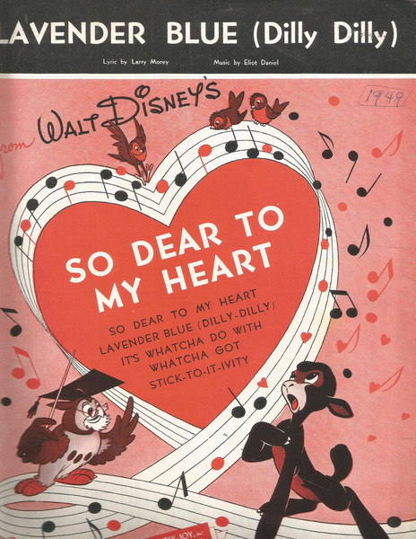 "Lavender Blue (Dilly Dilly)"-Walt Disney's "So Dear to My Heart." SHEET MUSIC