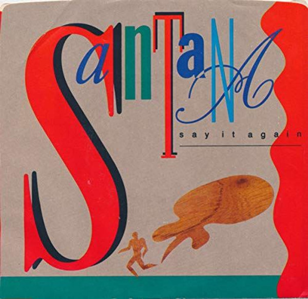 Santana-"Say it Again" 1985 Original PICTURE SLEEVE 45rpm NM!