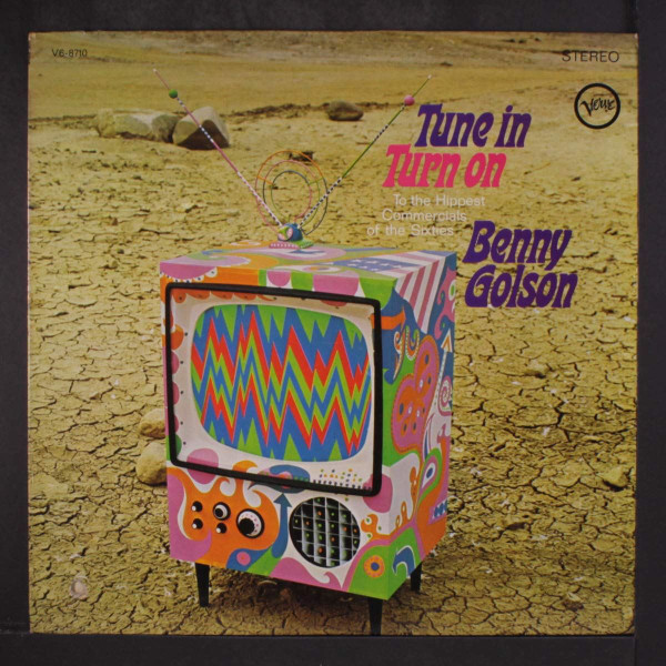 Benny Golson-Tune in Turn on (To The Hippest Commercials of The Sixties)" LP