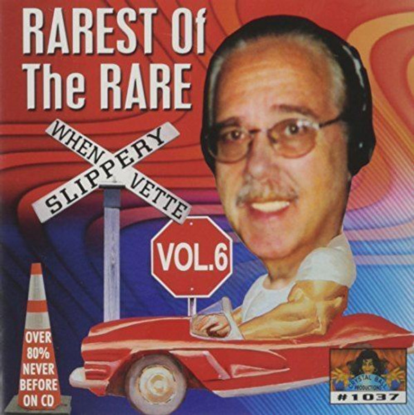 Various-"Rarest of the Rare Vol. 6" 2001 CD MARATHONS 5 CROWNS CRUISERS FIDELLS+