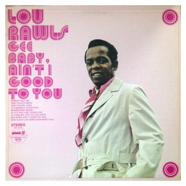 Lou Rawls-"Gee Baby, Ain't I Good to You" 1969 STEREO LP Pickwick Label