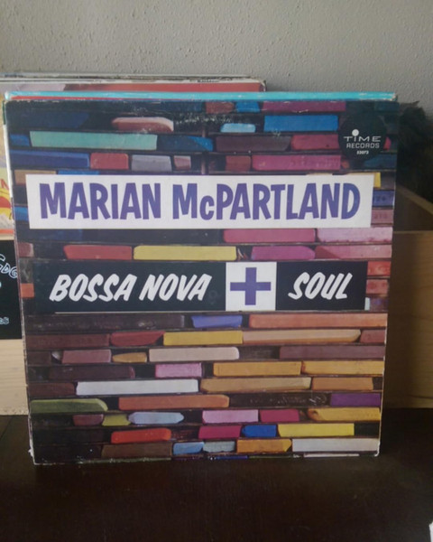 Marian McPartland-"Bossa Nova + Soul" 1963 Original LP MONO Time