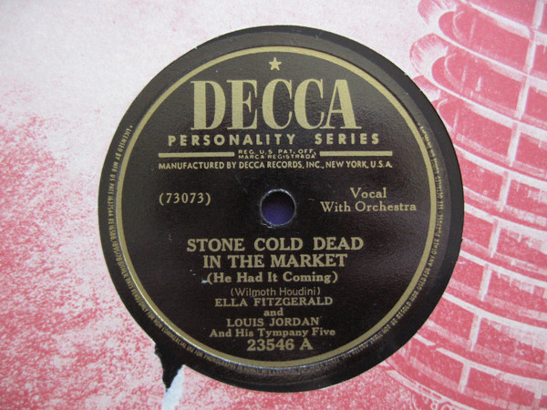 Ella Fitzgerald & Louis Jordan-"Stone Cold Dead in the Market" 1946 78rpm