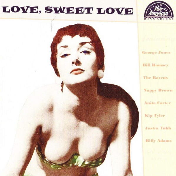 Various-"Love Sweet Love" 1950s-60s R&B ROCKABILLY COUNTRY CD SWITZERLAND