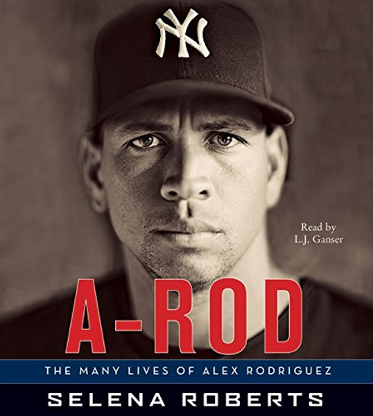 "A-Rod: The Many Lives of Alex Rodriguez" SEALED AUDIO CD BOOK Selena Roberts