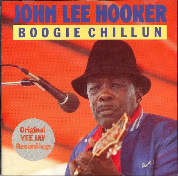 John Lee Hooker-"Boogie Chillun'" 1986 UK CD Blues ORIGINAL VEE-JAY RECORDINGS