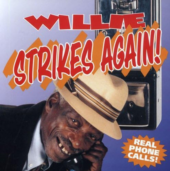 Willie P. Richardson-"Willie Strikes Again!" 1996 CD REAL PRANK PHONE CALLS