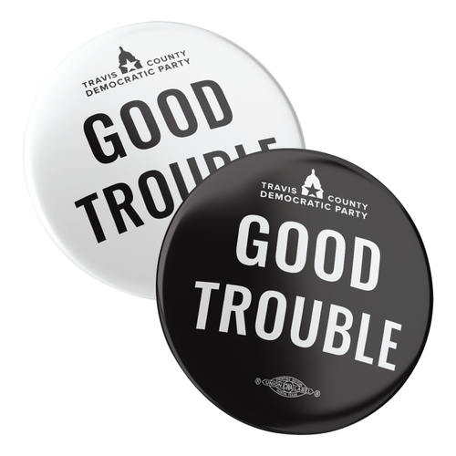 Two buttons, one black one white, with text "Good Trouble"