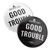 Two buttons, one black one white, with text "Good Trouble"