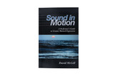 Book Review: Sound In Motion: A Performer's Guide To Greater Musical Expression By David McGill