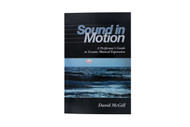Book Review: Sound In Motion: A Performer's Guide To Greater Musical Expression By David McGill