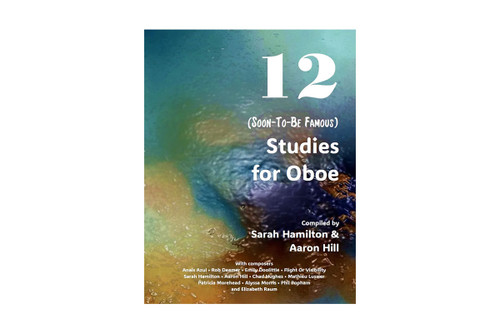 12 Soon-to-be-Famous Studies for Oboe by Hamilton & Hill