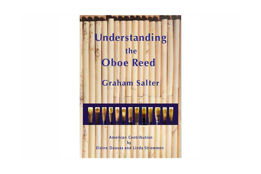 Understanding the Oboe Reed by Graham Salter