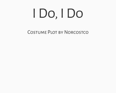 I Do, I Do Costume Plot | by Norcostco
