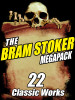 The Bram Stoker MEGAPACK™: 22 Classic Works (ePub/Kindle)
