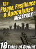 The Plague, Pestilence & Apocalypse MEGAPACK™ (ePub/Kindle)