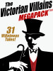 The Victorian Villains MEGAPACK®