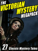 The Victorian Mystery Megapack: 27 Classic Mystery Tales (epub/Kindle/pdf)