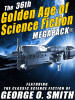 The 36th Golden Age of Science Fiction MEGAPACK®: George O. Smith (epub/Kindle/pdf)